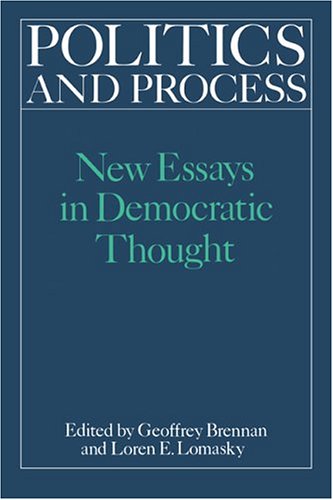 Politics and Process Ne Essays in Democratic Thought [Hardcover]