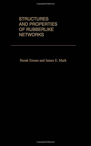 Structures and Properties of Rubberlike Netorks [Hardcover]