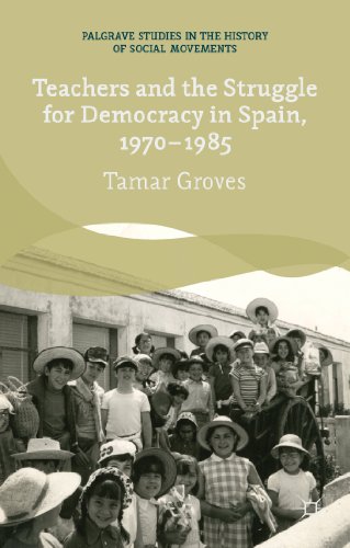 Teachers and the Struggle for Democracy in Spain, 1970-1985 [Hardcover]