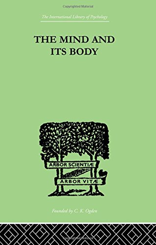 The Mind And Its Body THE FOUNDATIONS OF PSYCHOLOGY [Paperback]