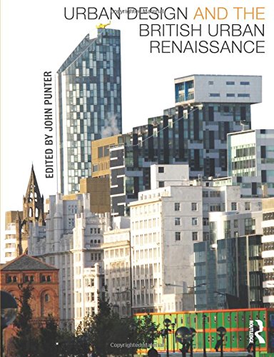 Urban Design and the British Urban Renaissance [Paperback]