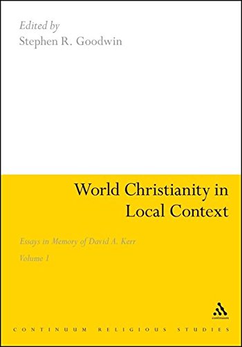 World Christianity in Local Context Essays in Memory of David A. Kerr Volume 1 [Hardcover]