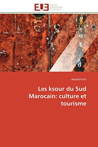 Les Ksour Du Sud Marocain Culture Et Tourisme (french Edition) [Paperback]