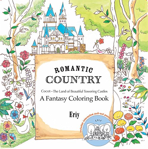 Romantic Country: A Fantasy Coloring Book [Paperback]