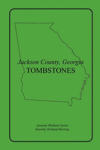 Jackson County, Georgia Tombstones [Paperback]