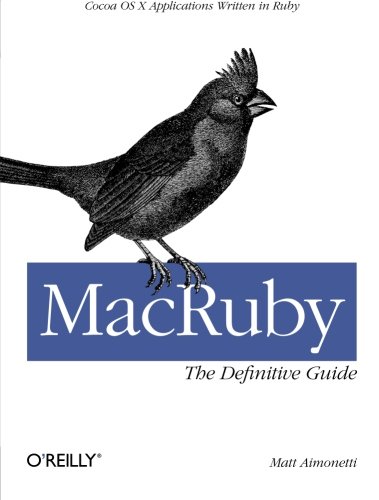 MacRuby The Definitive Guide Ruby and Cocoa on OS X [Paperback]