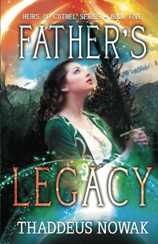 Father's Legacy (heirs Of Cothel) (volume 5) [Paperback]