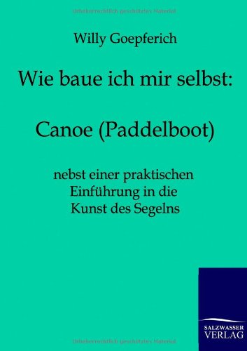 Wie Baue Ich Mir ein Canoe [Paperback]