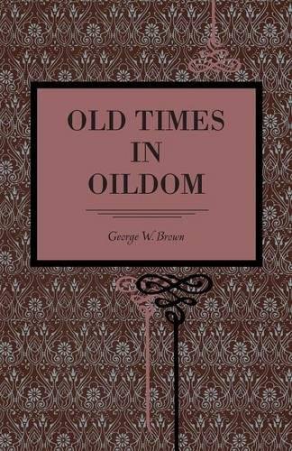 Old Times in Oildom [Paperback]