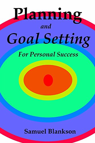 Planning And Goal Setting For Personal Success [Paperback]