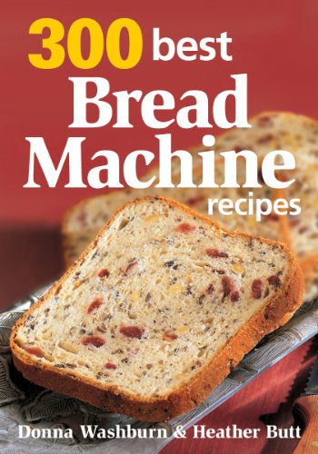 300 Best Bread Machine Recipes [Paperback]