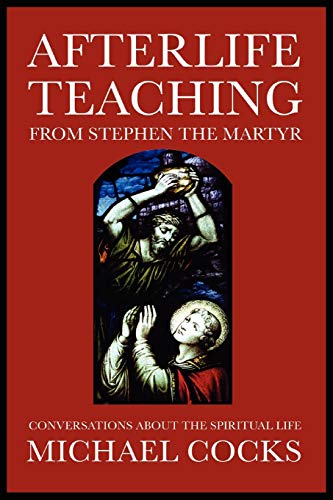 Afterlife Teaching From Stephen The Martyr [Paperback]