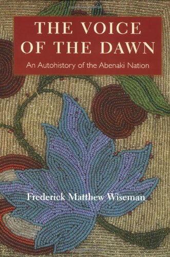 The Voice of the Dan An Autohistory of the Abenaki Nation [Paperback]