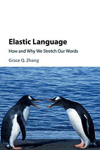 Elastic Language Ho and Why We Stretch our Words [Paperback]