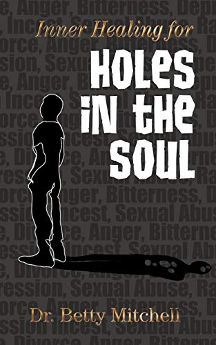 Inner Healing for Holes in the Soul [Paperback]