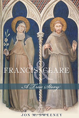 Francis And Clare: A True Story [Paperback]