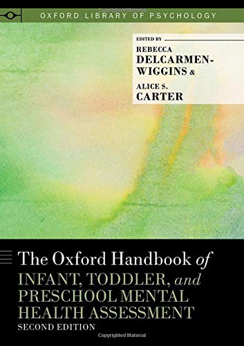 The Oxford Handbook of Infant, Toddler, and Preschool Mental Health Assessment [Hardcover]