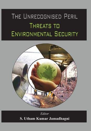 The Unrecognized Peril Threats to Environmental Security [Hardcover]