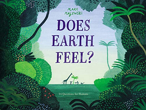 Does Earth Feel?: 14 Questions for Humans [Hardcover]