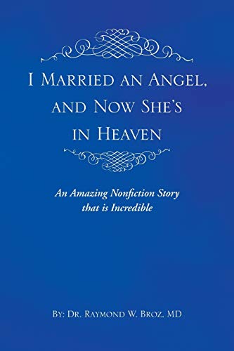 I Married An Angel, And Now She's In Heaven [Paperback]