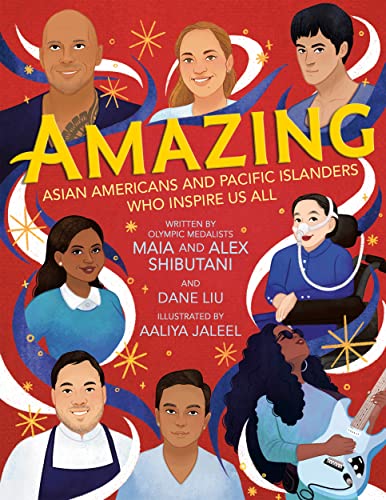 Amazing: Asian Americans and Pacific Islanders Who Inspire Us All [Hardcover]