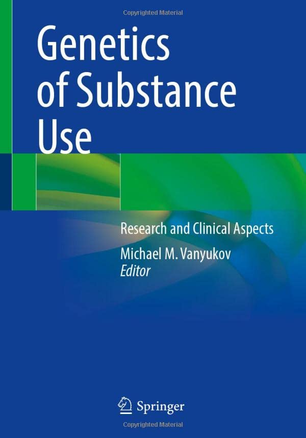 Genetics of Substance Use Research and Clinical Aspects [Paperback]