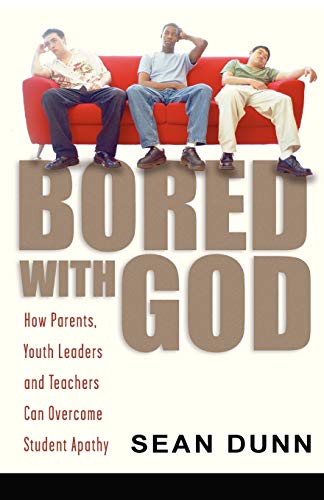 Bored With God Ho Parents, Youth Leaders And Teachers Can Overcome Student Apa [Paperback]