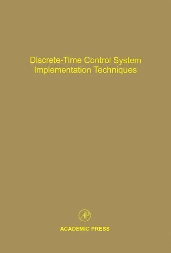 Discrete-Time Control System Implementation Techniques Advances in Theory and A [Hardcover]