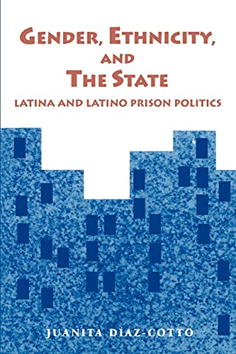 Gender, Ethnicity, And The State Latina And Latino Prison Politics (s U N Y Ser [Paperback]