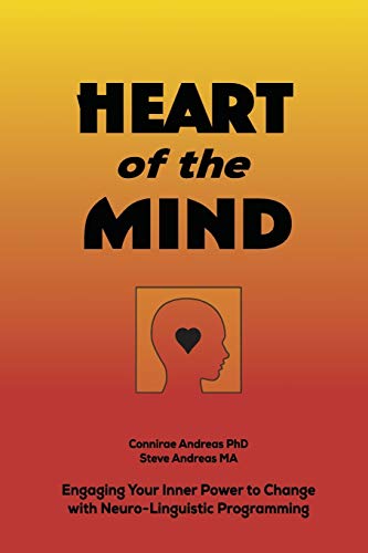 Heart Of The Mind Engaging Your Inner Poer To Change With Nlp Neuro-Linguistic [Paperback]