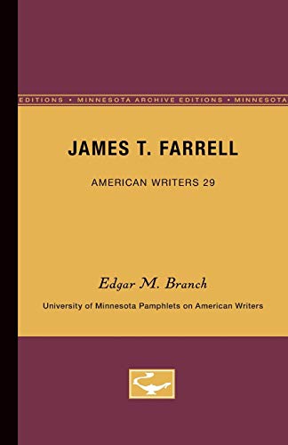 James T. Farrell - American Writers 29 University of Minnesota Pamphlets on Ame [Paperback]