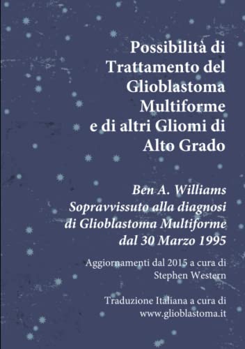 Possibilita Di Trattamento Del  Glioblastoma Multiforme E Di Altri Gliomi Di Alt