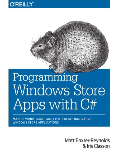 Programming Windows Store Apps with C Master WinRT, XAML,  and C to Create In [Paperback]