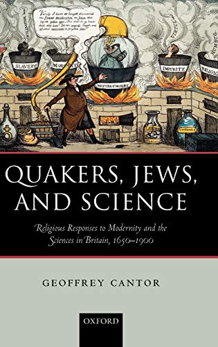 Quakers, Jes, and Science Religious Responses to Modernity and the Sciences in [Hardcover]