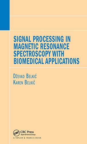 Signal Processing in Magnetic Resonance Spectroscopy ith Biomedical Application [Paperback]