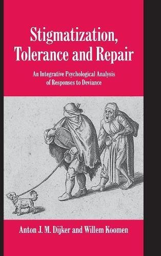 Stigmatization, Tolerance and Repair An Integrative Psychological Analysis of R [Hardcover]