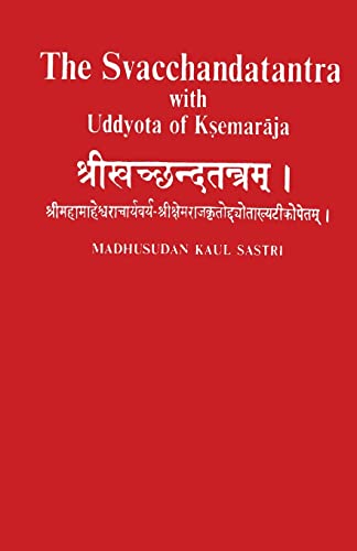 Svacchandatantra With Uddyota Of Kesmaraja (4th Vol)