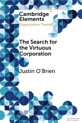 The Search for the Virtuous Corporation A Wicked Problem or Ne Direction for O [Paperback]