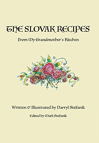 The Slovak Recipes From My Grandmother's Kitchen