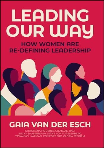 Leading Our Way: How Women are Re-Defining Leadership [Hardcover]