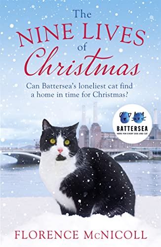 The Nine Lives of Christmas: Can Battersea's Felicia find a home in time for [Paperback]