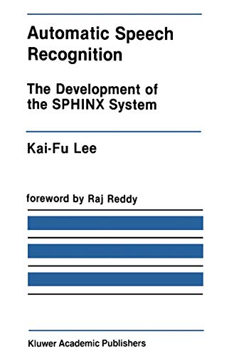 Automatic Speech Recognition The Development of the SPHINX System [Hardcover]