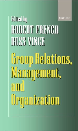 Group Relations, Management, and Organization [Hardcover]