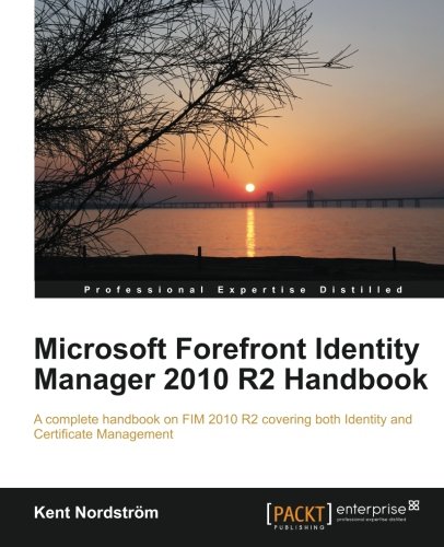 Microsoft Forefront Identity Manager 2010 R2 Handbook [Paperback]