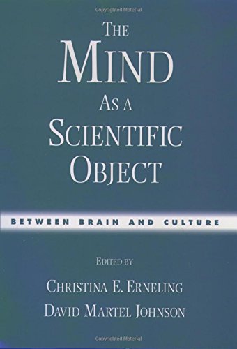 The Mind As a Scientific Object Beteen Brain and Culture [Hardcover]