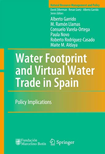 Water Footprint and Virtual Water Trade in Spain: Policy Implications [Paperback]