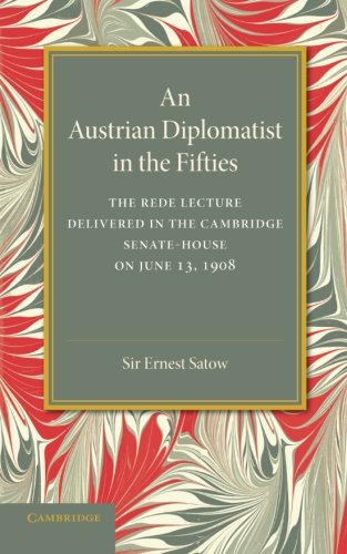 An Austrian Diplomatist in the Fifties The Rede Lecture, 1908 [Paperback]