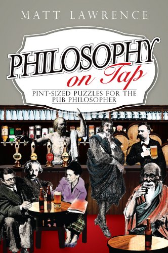 Philosophy on Tap: Pint-Sized Puzzles for the Pub Philosopher [Paperback]