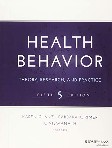 Health Behavior: Theory, Research, and Practice [Hardcover]