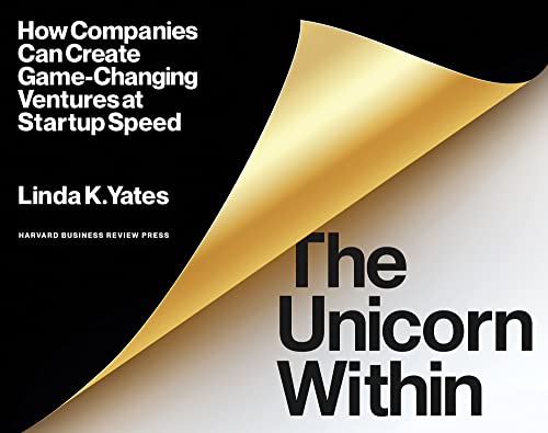 The Unicorn Within: How Companies Can Create